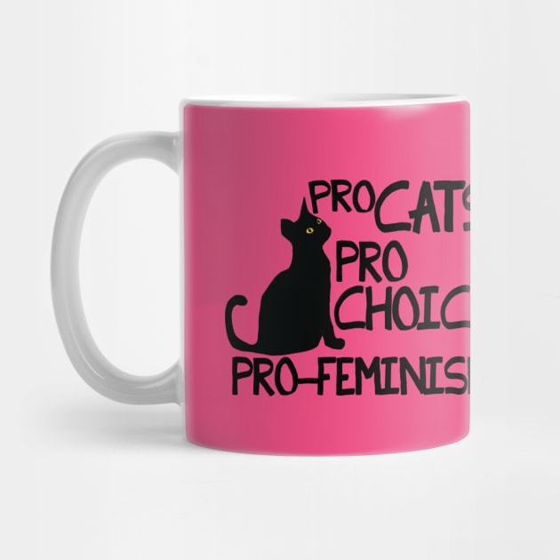 Pro Cats Pro Choice Pro Feminism by bubbsnugg
